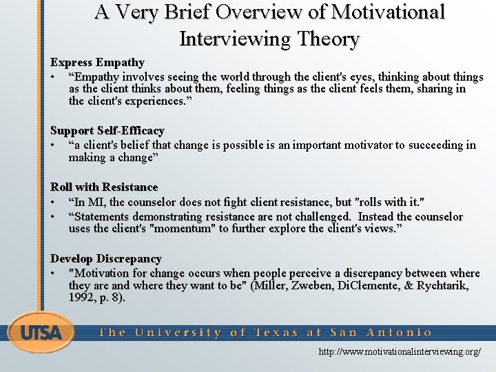 A Very Brief Overview of Motivational Interviewing Theory Express Empathy • “Empathy involves seeing