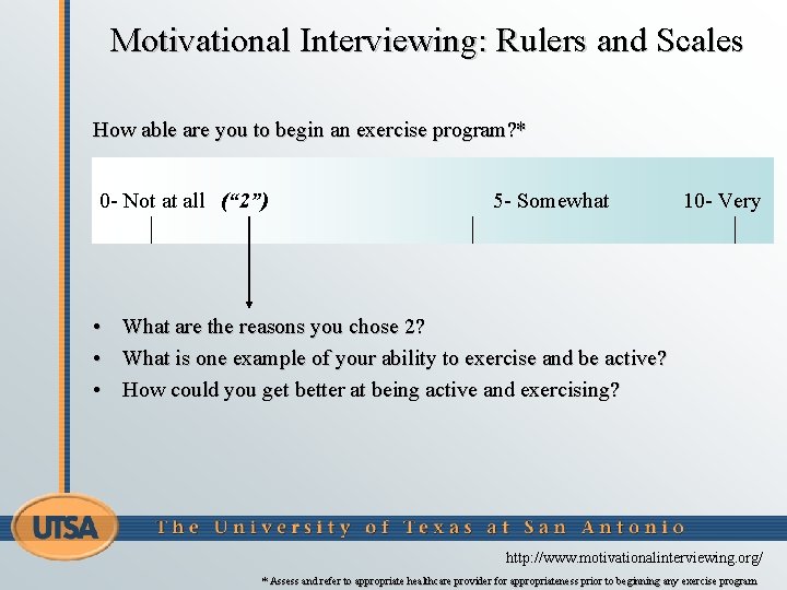 Motivational Interviewing: Rulers and Scales How able are you to begin an exercise program?