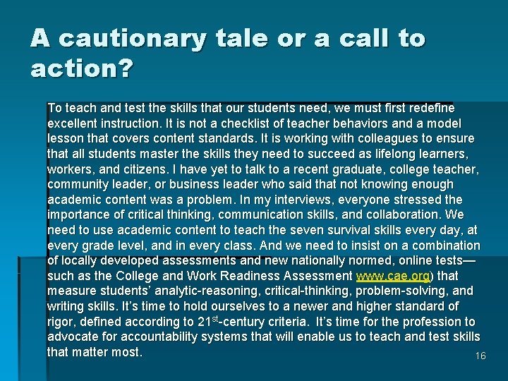 A cautionary tale or a call to action? To teach and test the skills