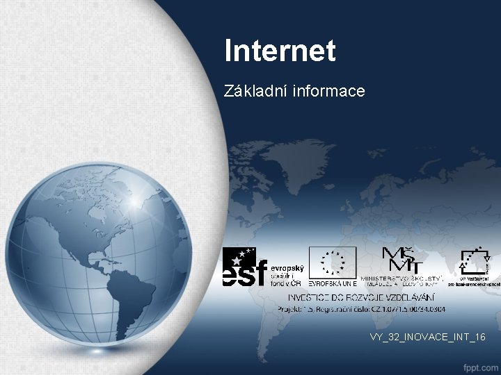 Internet Základní informace VY_32_INOVACE_INT_16 