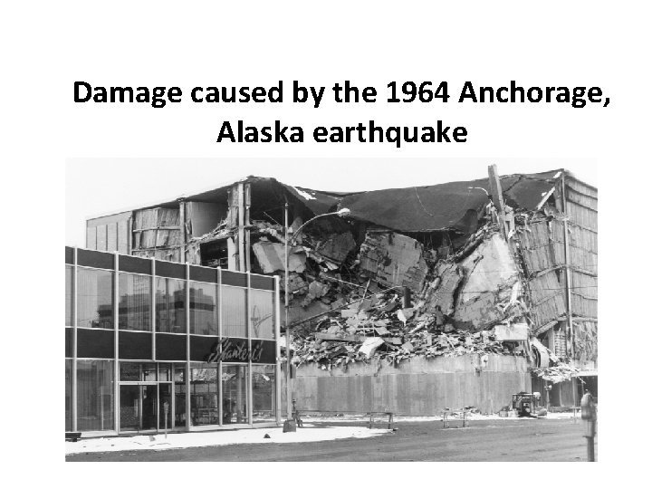 Damage caused by the 1964 Anchorage, Alaska earthquake 