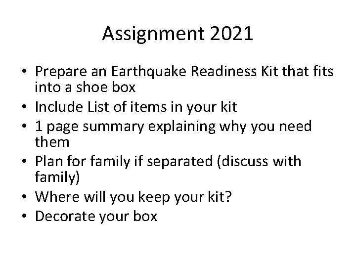 Assignment 2021 • Prepare an Earthquake Readiness Kit that fits into a shoe box