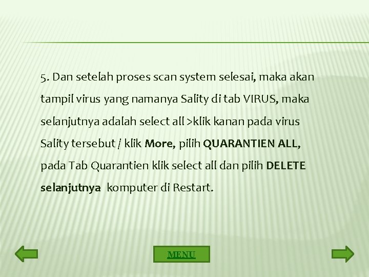 5. Dan setelah proses scan system selesai, maka akan tampil virus yang namanya Sality