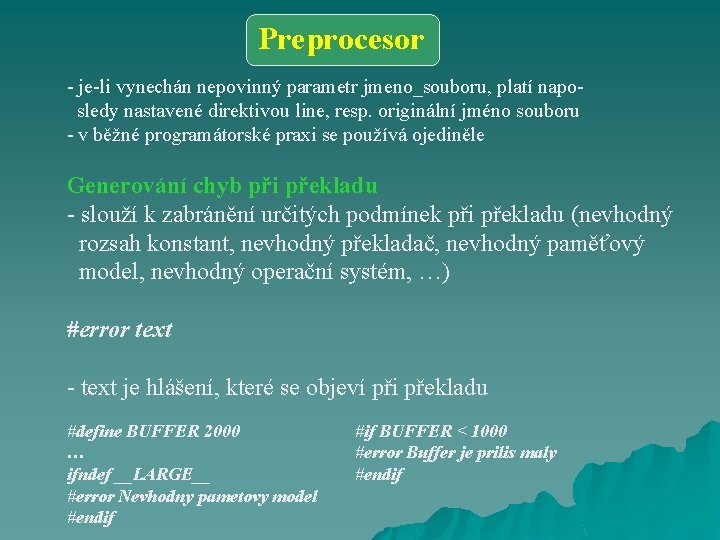 Preprocesor - je-li vynechán nepovinný parametr jmeno_souboru, platí naposledy nastavené direktivou line, resp. originální