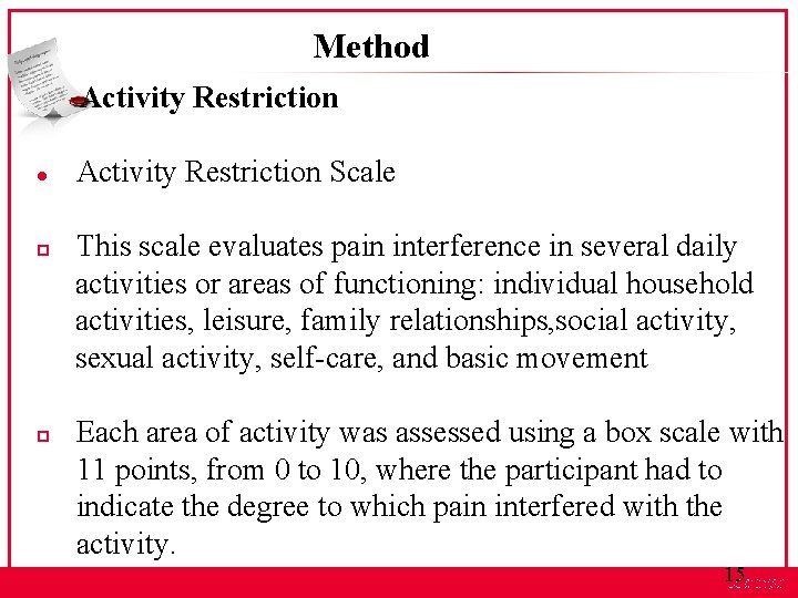 Method Activity Restriction l p p Activity Restriction Scale This scale evaluates pain interference