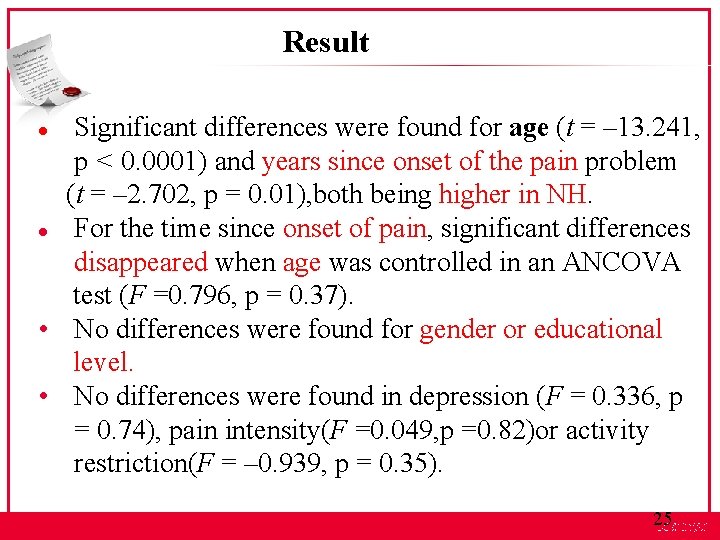 Result Significant differences were found for age (t = – 13. 241, p <