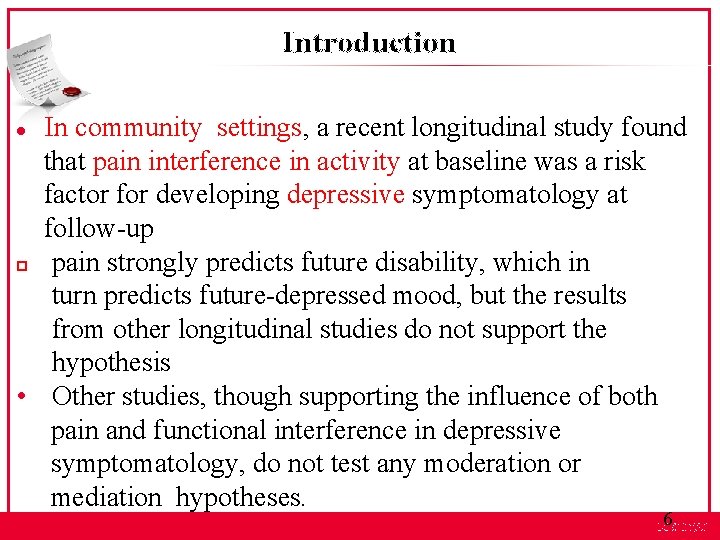 Introduction In community settings, a recent longitudinal study found that pain interference in activity