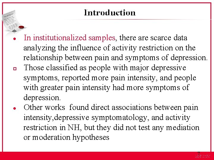 Introduction l p l In institutionalized samples, there are scarce data analyzing the influence