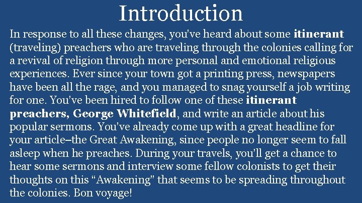 Introduction In response to all these changes, you’ve heard about some itinerant (traveling) preachers