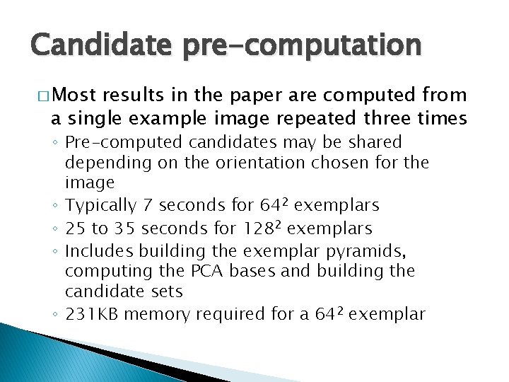 Candidate pre-computation � Most results in the paper are computed from a single example