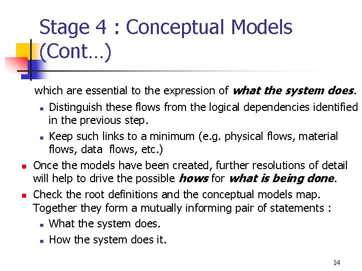 Stage 4 : Conceptual Models (Cont…) n n which are essential to the expression