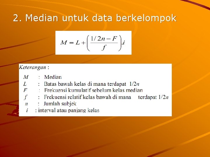 2. Median untuk data berkelompok 