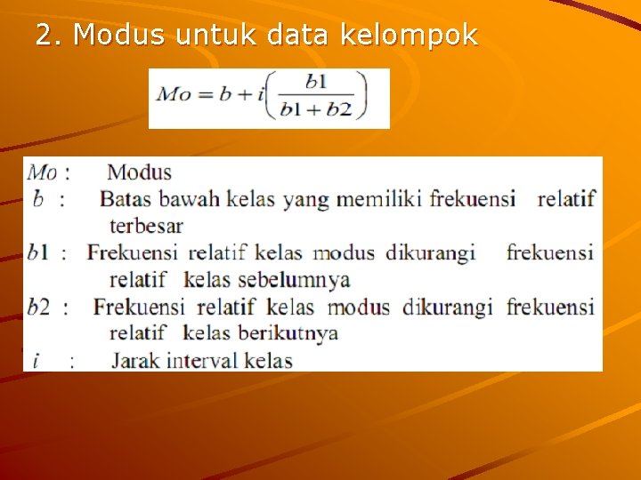 2. Modus untuk data kelompok 