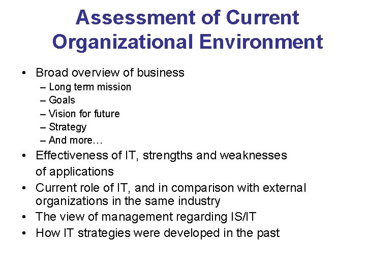 Assessment of Current Organizational Environment • Broad overview of business – Long term mission