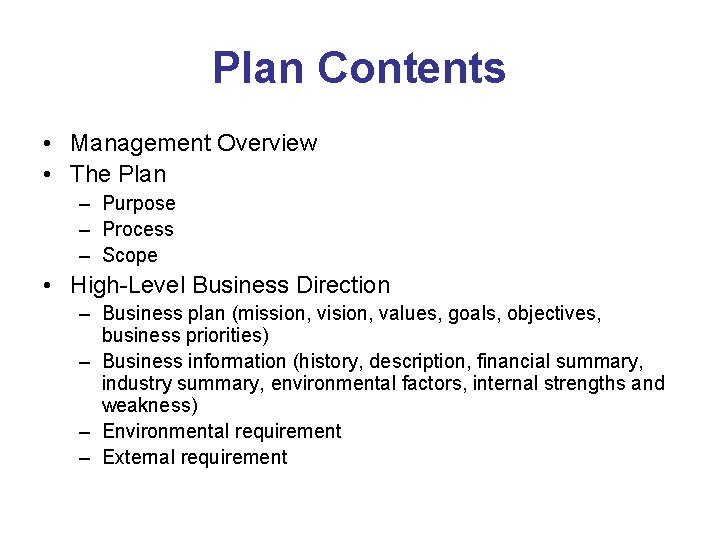 Plan Contents • Management Overview • The Plan – Purpose – Process – Scope