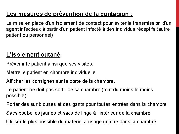 Les mesures de prévention de la contagion : La mise en place d’un isolement