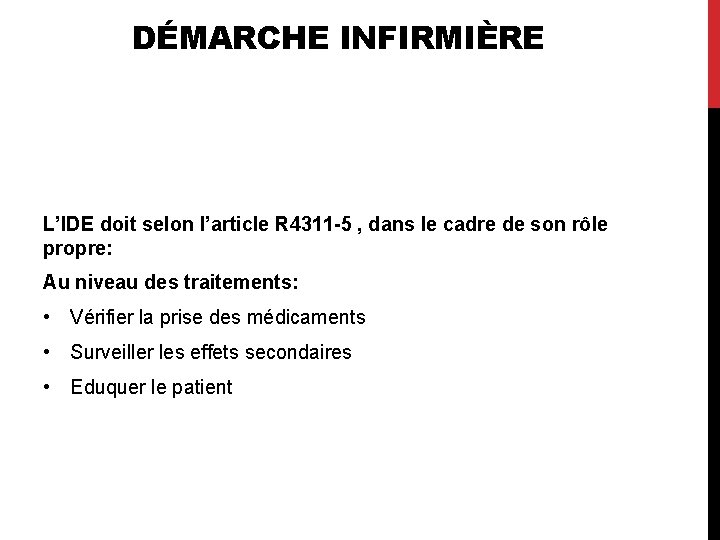 DÉMARCHE INFIRMIÈRE L’IDE doit selon l’article R 4311 -5 , dans le cadre de