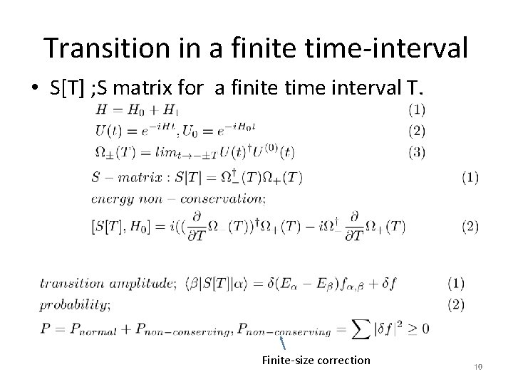 Transition in a finite time-interval • S[T] ; S matrix for a finite time