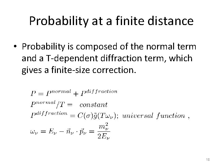 Probability at a finite distance • Probability is composed of the normal term and