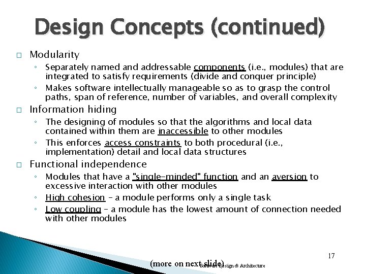 Design Concepts (continued) � Modularity ◦ Separately named and addressable components (i. e. ,