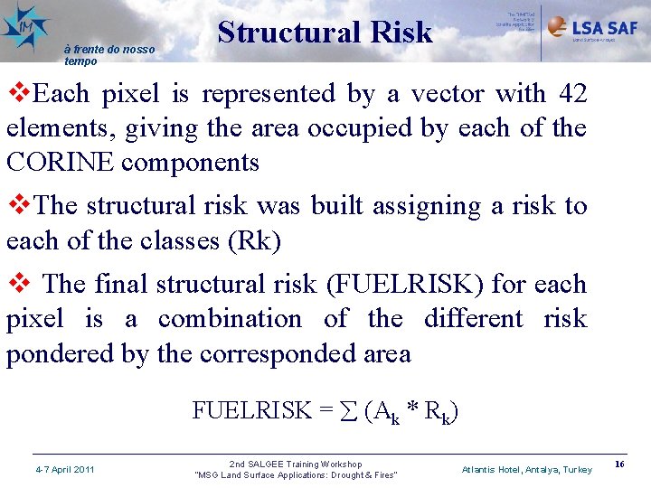 à frente do nosso tempo Structural Risk v. Each pixel is represented by a