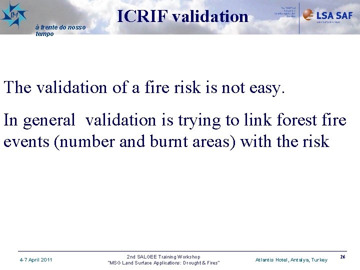 à frente do nosso tempo ICRIF validation The validation of a fire risk is