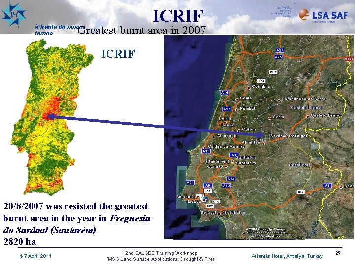 ICRIF Greatest burnt area in 2007 à frente do nosso tempo ICRIF 20/8/2007 was