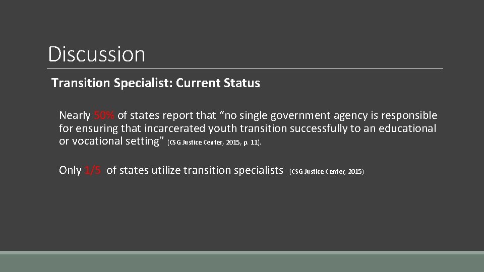 Discussion Transition Specialist: Current Status Nearly 50% of states report that “no single government