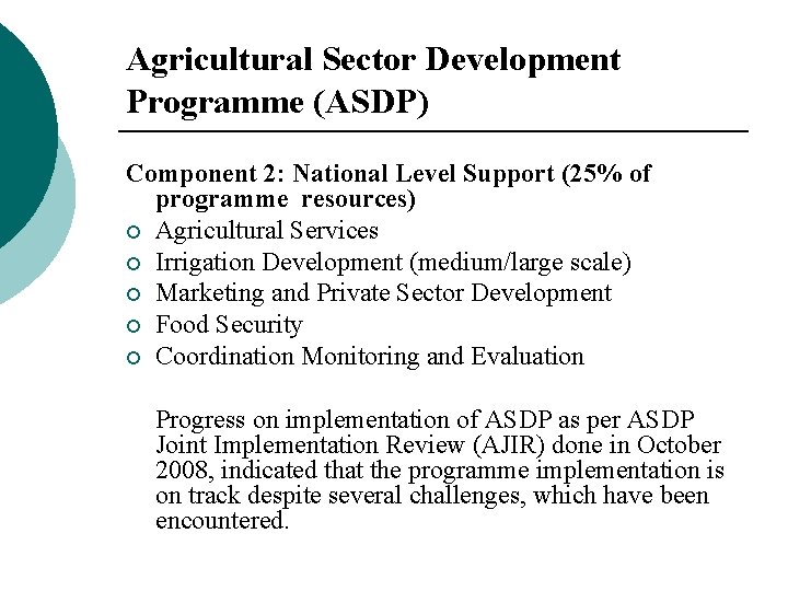 Agricultural Sector Development Programme (ASDP) Component 2: National Level Support (25% of programme resources)