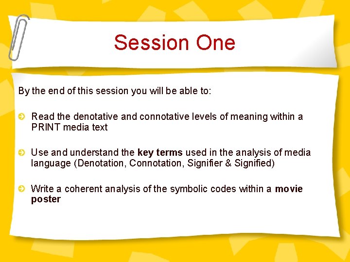 Session One By the end of this session you will be able to: Read