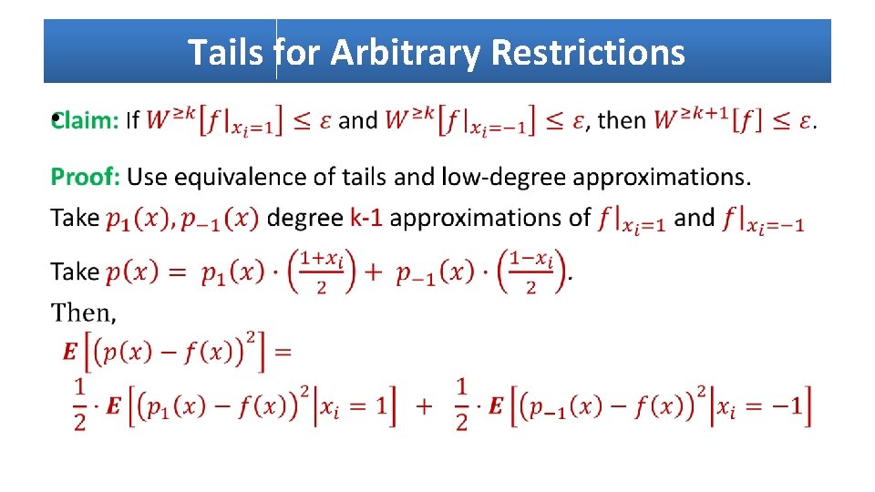 Tails for Arbitrary Restrictions • 