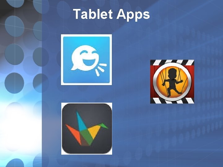 Tablet Apps Tablet Apps