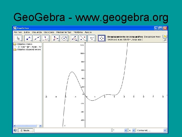 Geo. Gebra - www. geogebra. org 