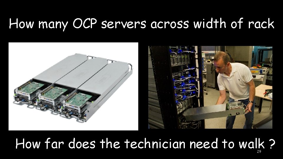 How many OCP servers across width of rack How far does the technician need