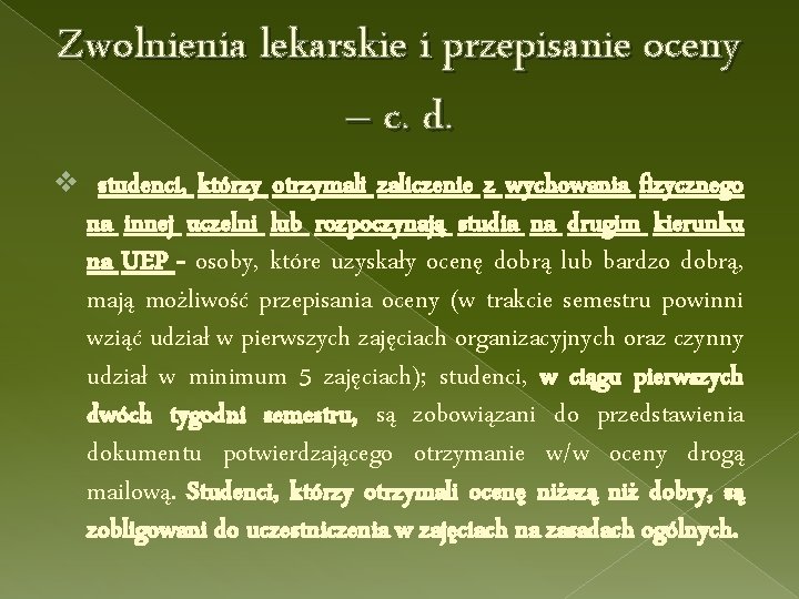 Zwolnienia lekarskie i przepisanie oceny – c. d. v studenci, którzy otrzymali zaliczenie z