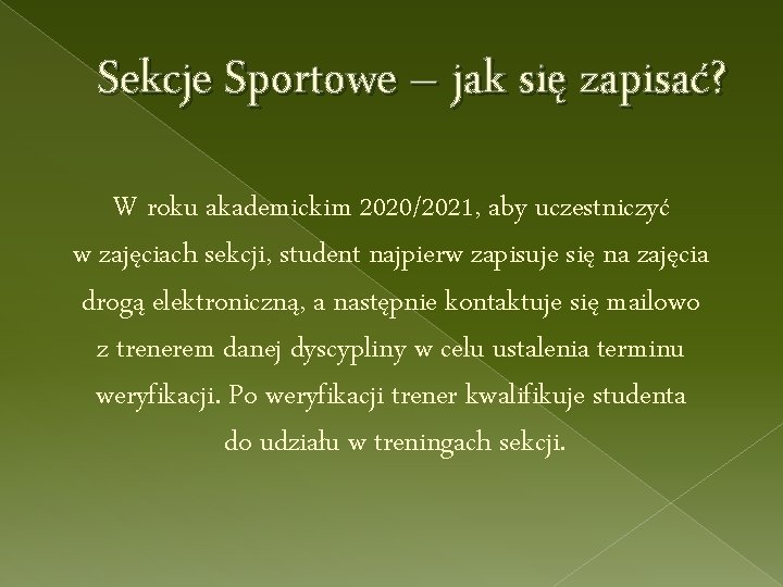 Sekcje Sportowe – jak się zapisać? W roku akademickim 2020/2021, aby uczestniczyć w zajęciach