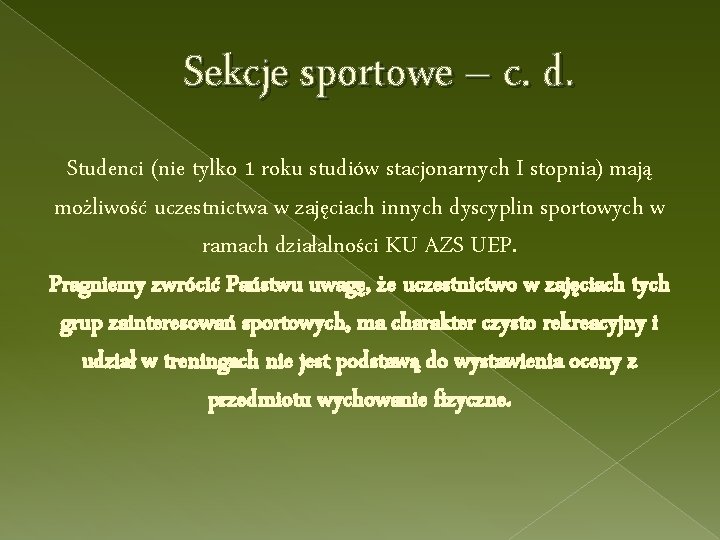 Sekcje sportowe – c. d. Studenci (nie tylko 1 roku studiów stacjonarnych I stopnia)