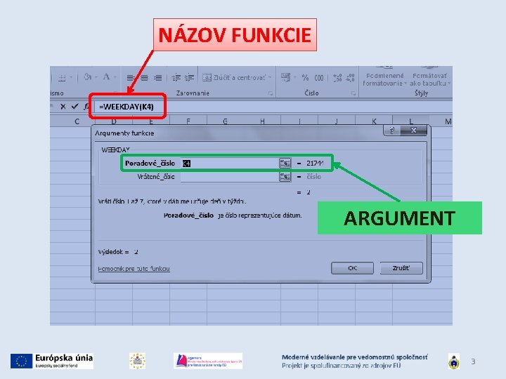 NÁZOV FUNKCIE ARGUMENT 3 