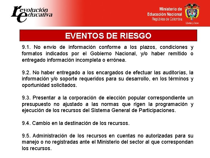 EVENTOS DE RIESGO 9. 1. No envío de información conforme a los plazos, condiciones