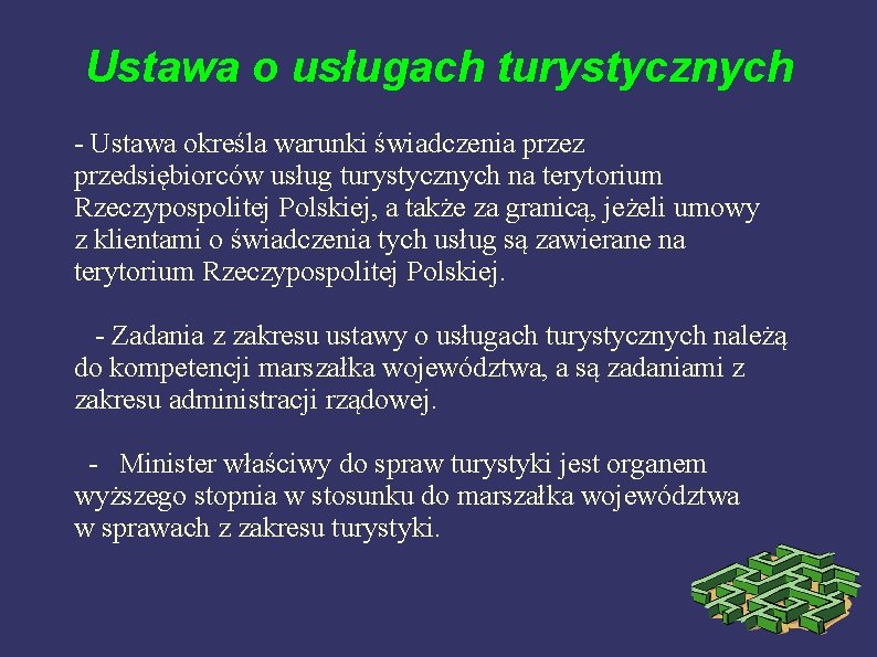 Ustawa o usługach turystycznych - Ustawa określa warunki świadczenia przez przedsiębiorców usług turystycznych na Ustawa o usługach turystycznych - Ustawa określa warunki świadczenia przez przedsiębiorców usług turystycznych na