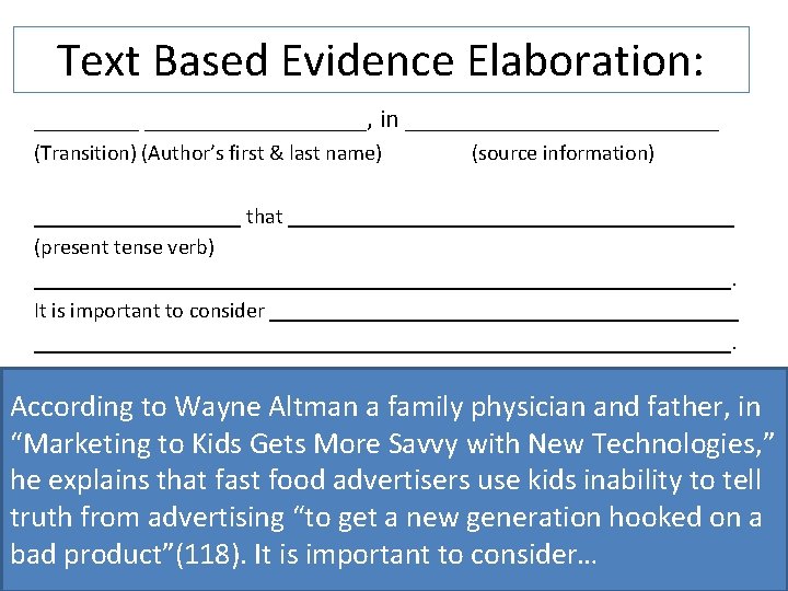 Text Based Evidence Elaboration: _____________, in ____________ (Transition) (Author’s first & last name) (source