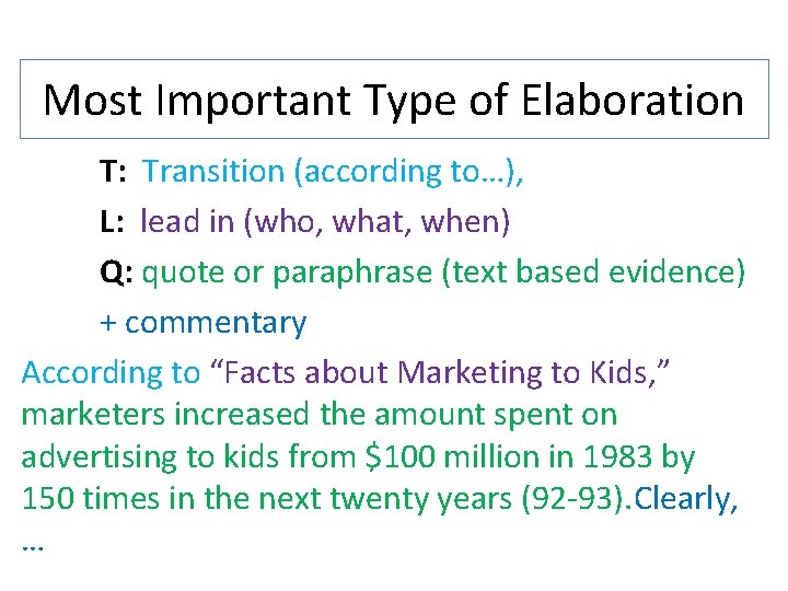 Most Important Type of Elaboration T: Transition (according to…), L: lead in (who, what,