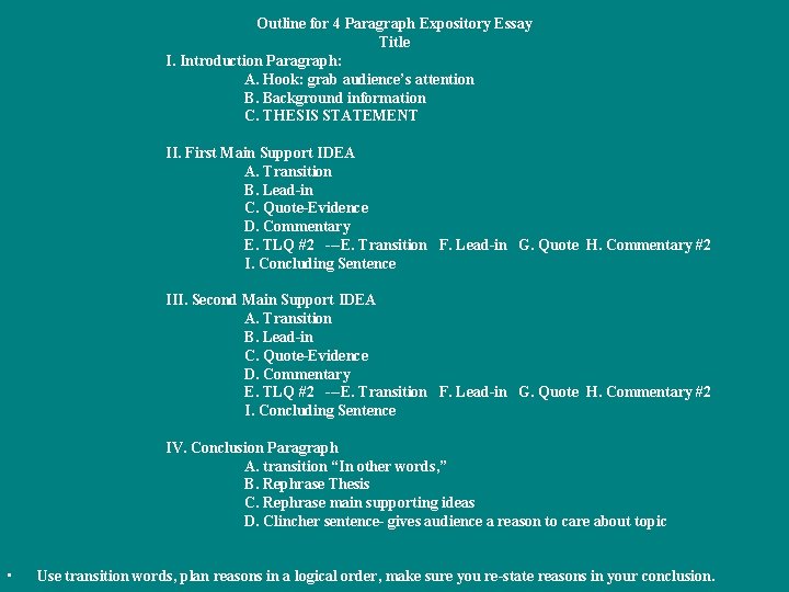 Outline for 4 Paragraph Expository Essay Title I. Introduction Paragraph: A. Hook: grab audience’s