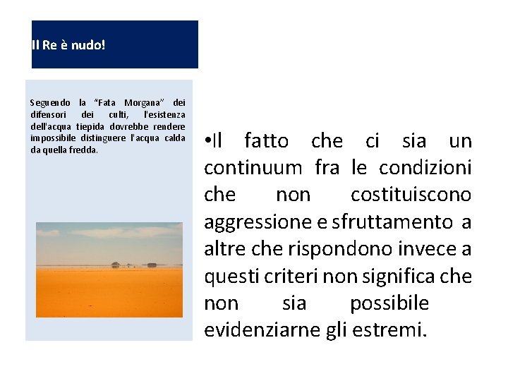 Il Re è nudo! Seguendo la “Fata Morgana” dei difensori dei culti, l'esistenza dell'acqua