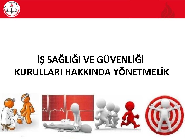 İŞ SAĞLIĞI VE GÜVENLİĞİ KURULLARI HAKKINDA YÖNETMELİK 4 