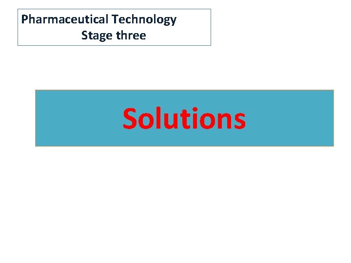 Pharmaceutical Technology Stage three Solutions 