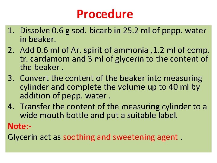 Procedure 1. Dissolve 0. 6 g sod. bicarb in 25. 2 ml of pepp.