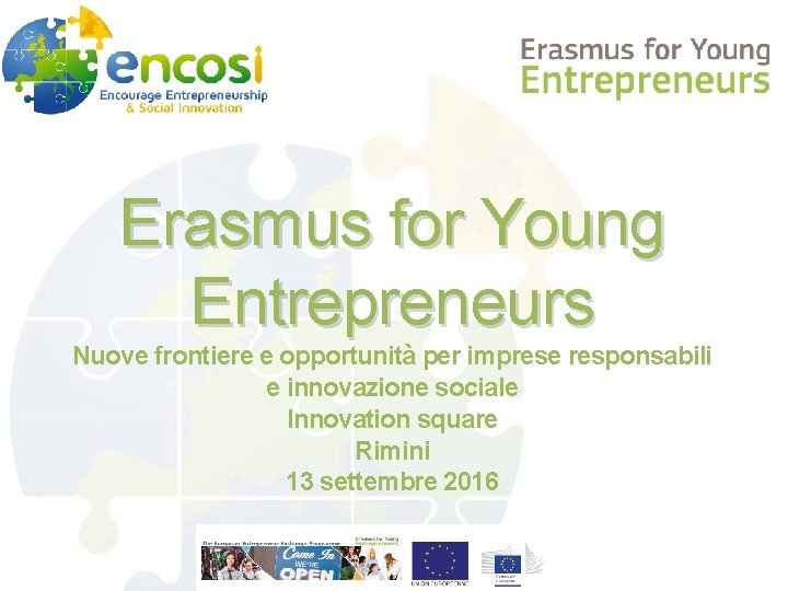 Erasmus for Young Entrepreneurs Nuove frontiere e opportunità per imprese responsabili e innovazione sociale