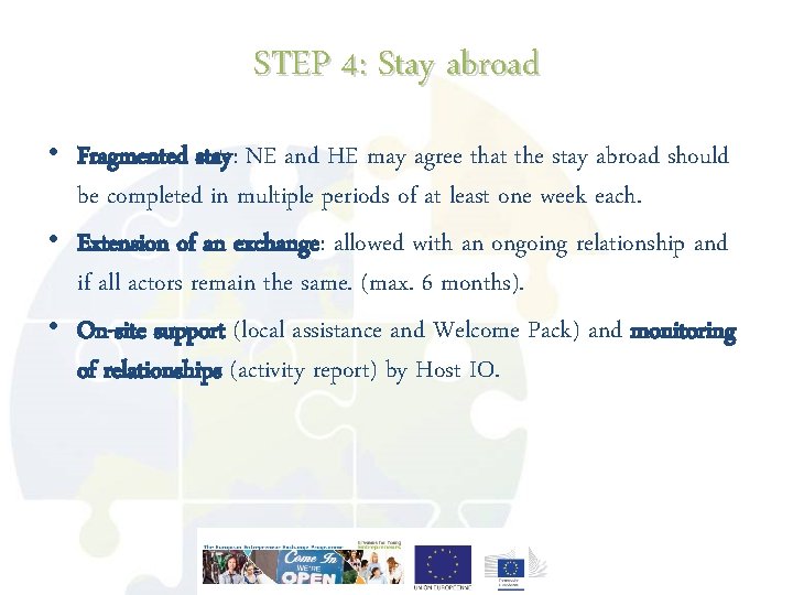 STEP 4: Stay abroad • Fragmented stay: NE and HE may agree that the