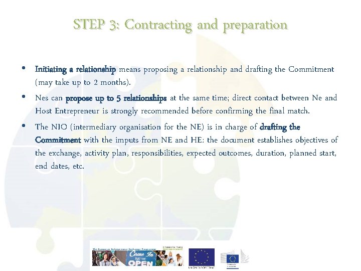 STEP 3: Contracting and preparation • Initiating a relationship means proposing a relationship and